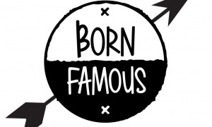 born famous